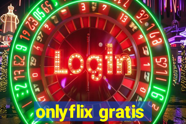 onlyflix gratis